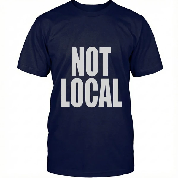 Not Local Shirt - Image 2