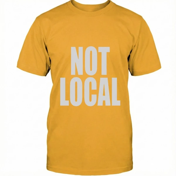 Not Local Shirt - Image 9